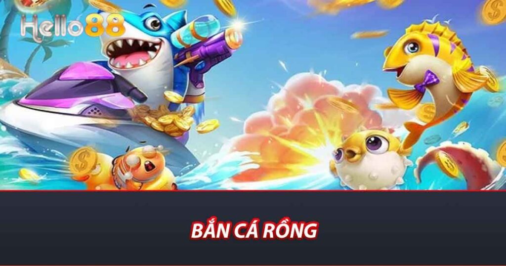 Bắn cá rồng