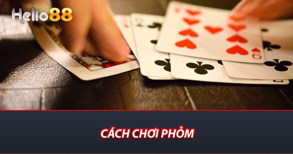 Cách chơi phỏm