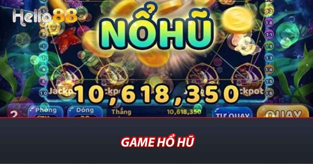 Game nổ hũ