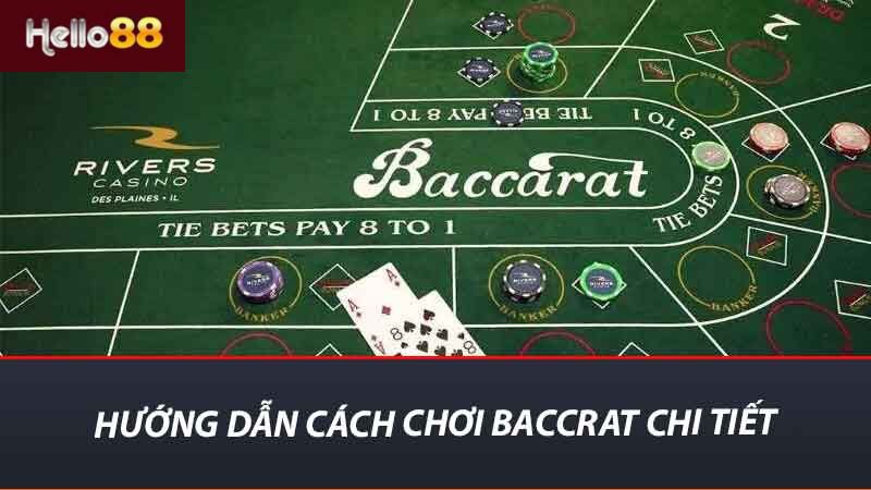 Hướng dẫn cách chơi Baccarat chi tiết