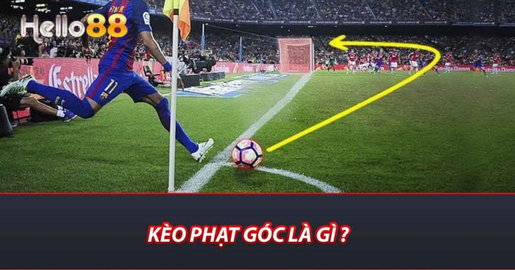 Kèo phạt góc là gì ?