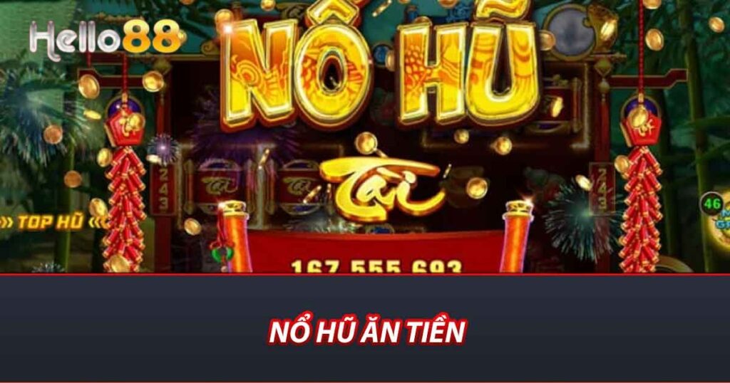 Nổ hũ ăn tiền